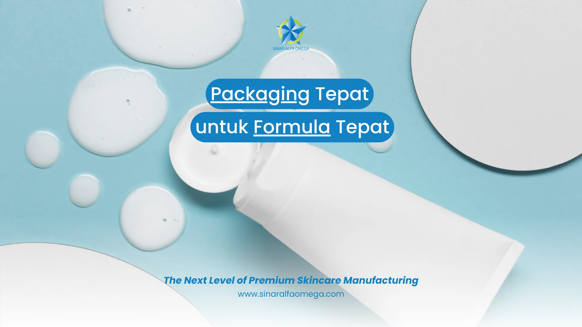 Pilihan Packaging Tepat untuk Formula yang Tepat | Jasa Maklon Skincare Kosmetik Parfum Tebaik dan Terpercaya di Jakarta dan Tangerang | Sinar Alfa Omega 