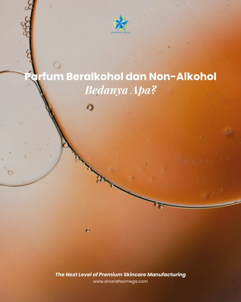 Beda Parfum Beralkohol dan Non-Alkohol: Kenali Kelebihan dan Kekurangannya | Jasa Maklon Parfum Terbaik dan Terpercaya di Jakarta dan Tangerang | Sinar Alfa Omega