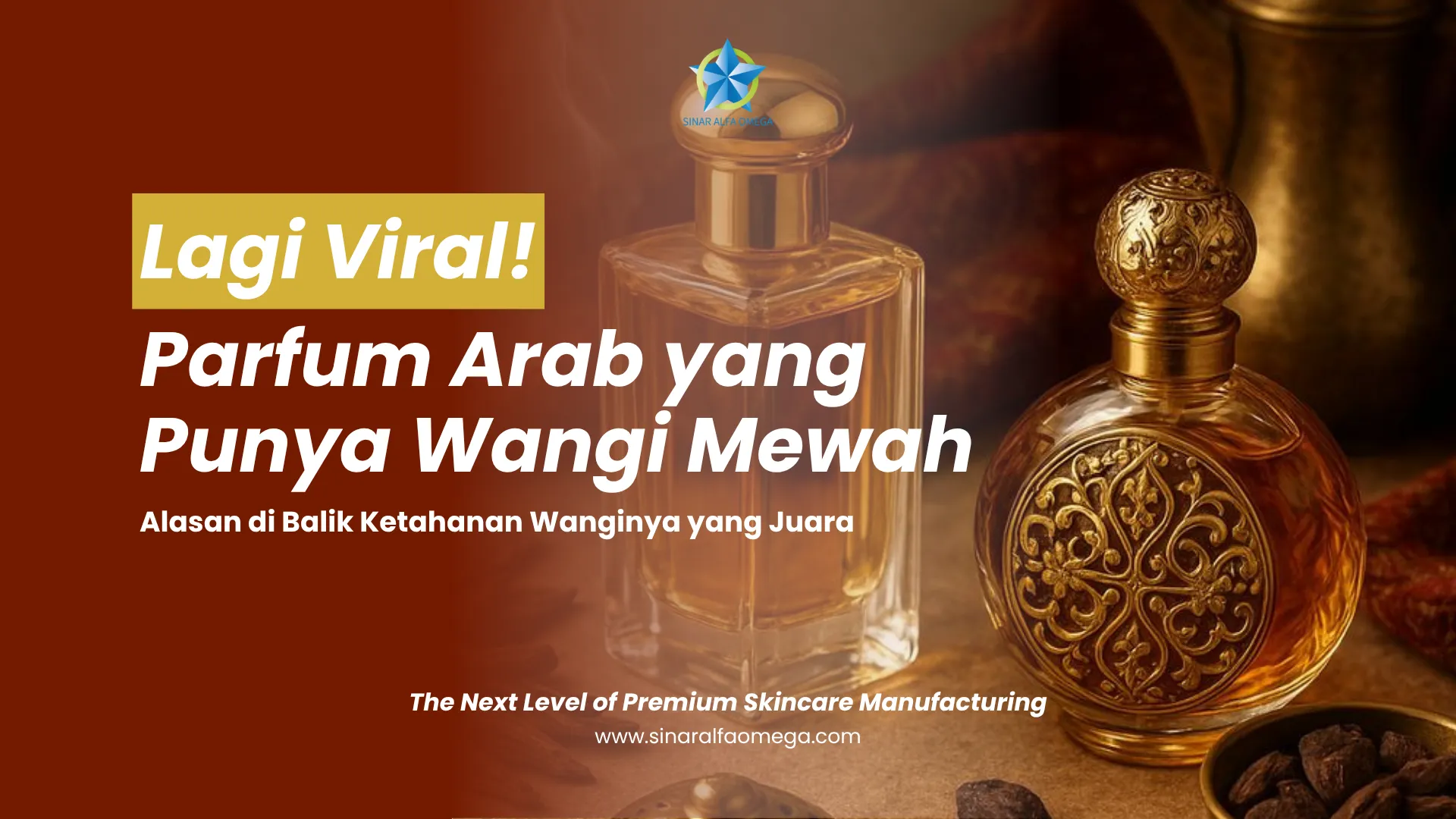 Lagi Viral! Kenapa Parfum Arab Jadi Tren Wangi Mewah yang Wajib Kamu Punya Tahun Ini | Jasa Maklon Parfum Terbaik dan Terpercaya di Jakarta dan Tangerang | Sinar Alfa Omega
