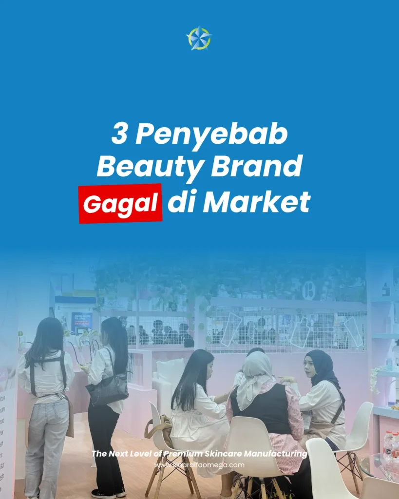 Kenapa Banyak Beauty Brand Lokal Tumbang di Tahun Pertama? Ini 3 Penyebab Utamanya! | Jasa Maklon Skincare Kosmetik dan Parfum Terbaik dan Terpercaya di Jakarta dan Tangerang | Sinar Alfa Omega
