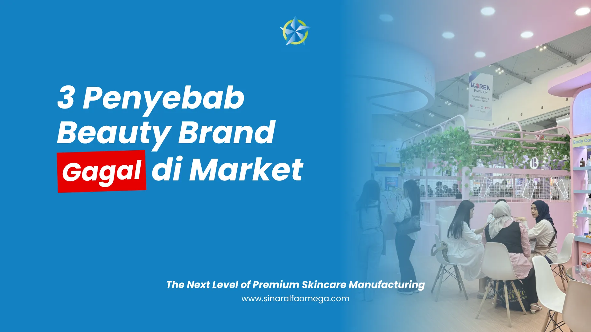 Kenapa Banyak Beauty Brand Lokal Tumbang di Tahun Pertama? Ini 3 Penyebab Utamanya! | Jasa Maklon Skincare Kosmetik dan Parfum Terbaik dan Terpercaya di Jakarta dan Tangerang | Sinar Alfa Omega