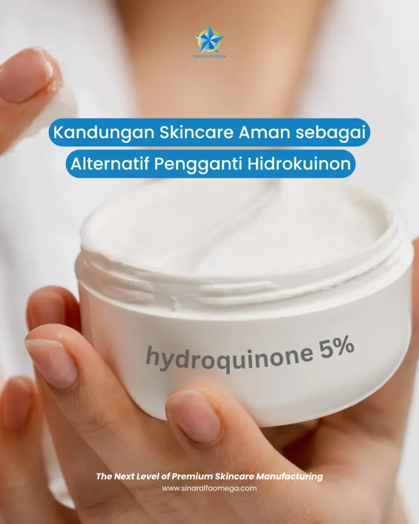 Alternatif Aman Pengganti Hidrokuinon: Rahasia Kulit Cerah Tanpa Was-was! | Jasa Maklon Skincare Terbaik dan Terpercaya di Jakarta dan Tangerang | Sinar Alfa Omega