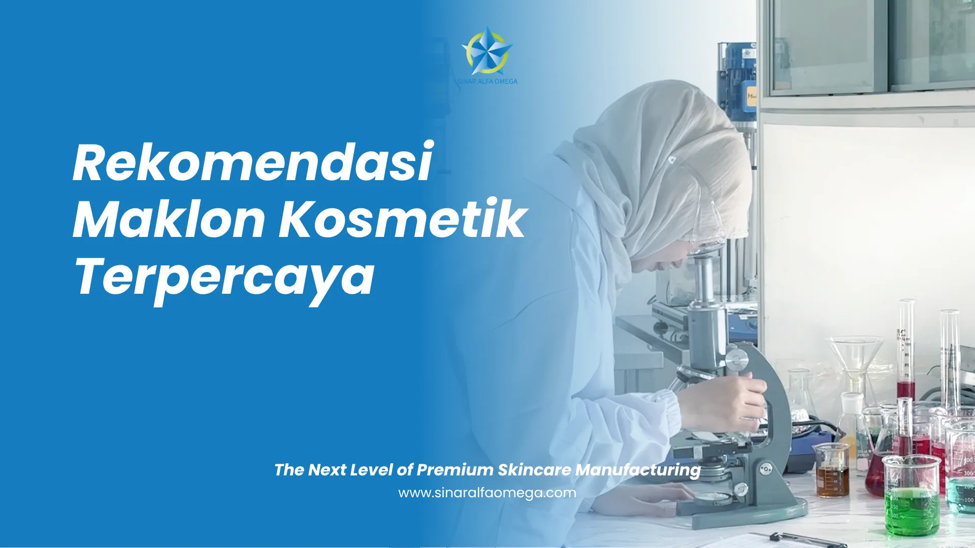 Rekomendasi Maklon Kosmetik buat Kamu yang Mau Punya Brand Kosmetik Sendiri | Jasa Maklon Parfum Skincare Kosmetik Terbaik Aman dan Terpercaya di Jakarta dan Tangerang | Sinar Alfa Omega