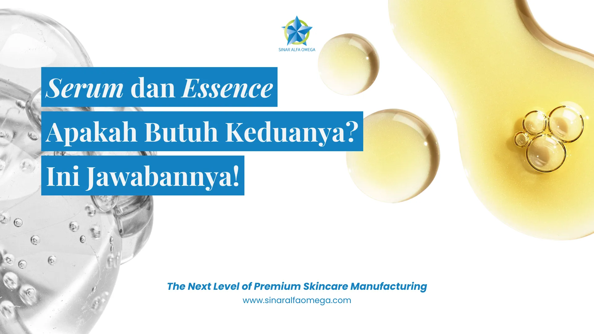 Serum dan Essence, Apakah Butuh Keduanya? Ini Jawabannya! | Jasa Maklon Skincare Aman dan Terpercaya di Jakarta dan Tangerang | Sinar Alfa Omega