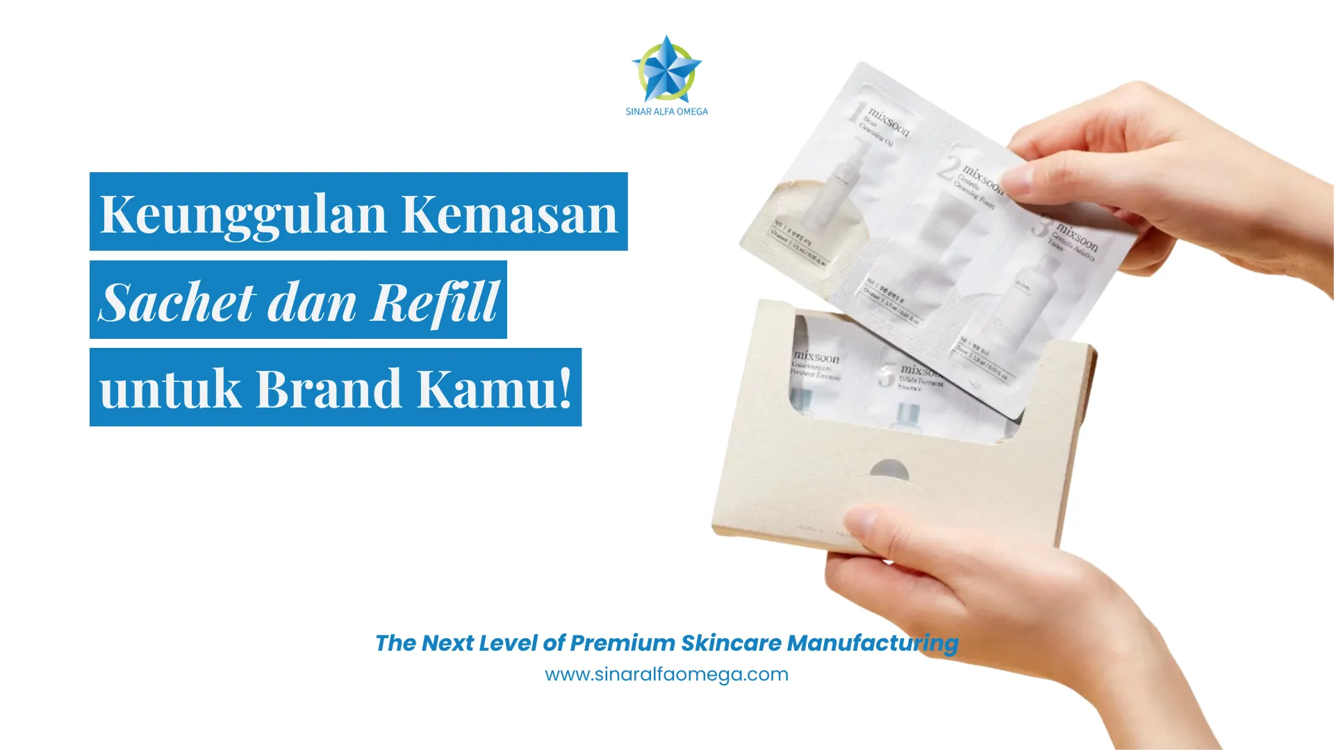 Mengenal Keunggulan Kemasan Sachet dan Refill untuk Mengembangkan Brand Kosmetik 