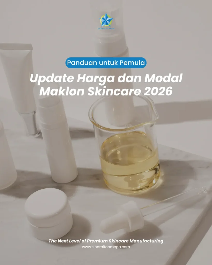 Update Harga dan Modal Maklon Skincare 2026 (Panduan Pemula) | Jasa Maklon Skincare Aman dan Terpercaya di Jakarta dan Tangerang | Sinar Alfa Omega