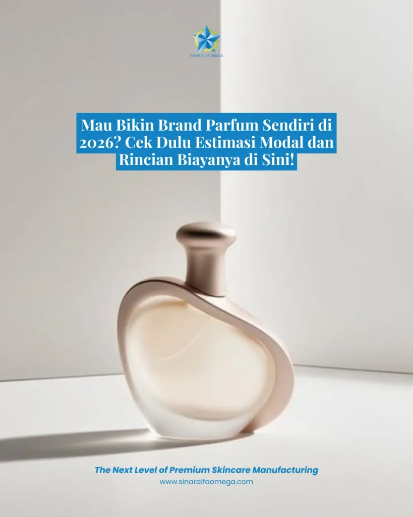 Mau Bikin Brand Parfum Sendiri di 2026? Cek Dulu Estimasi Modal dan Rincian Biayanya di Sini!