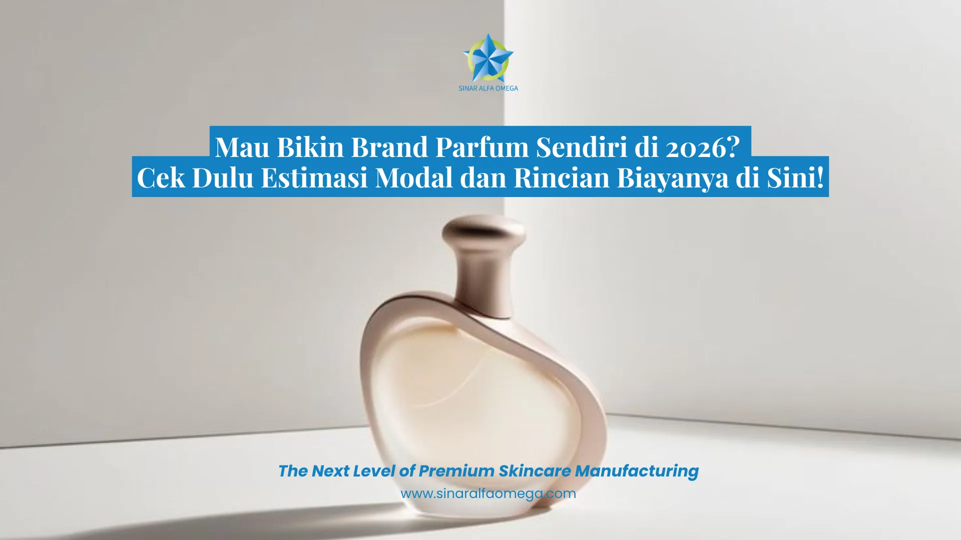 Mau Bikin Brand Parfum Sendiri di 2026? Cek Dulu Estimasi Modal dan Rincian Biayanya di Sini!