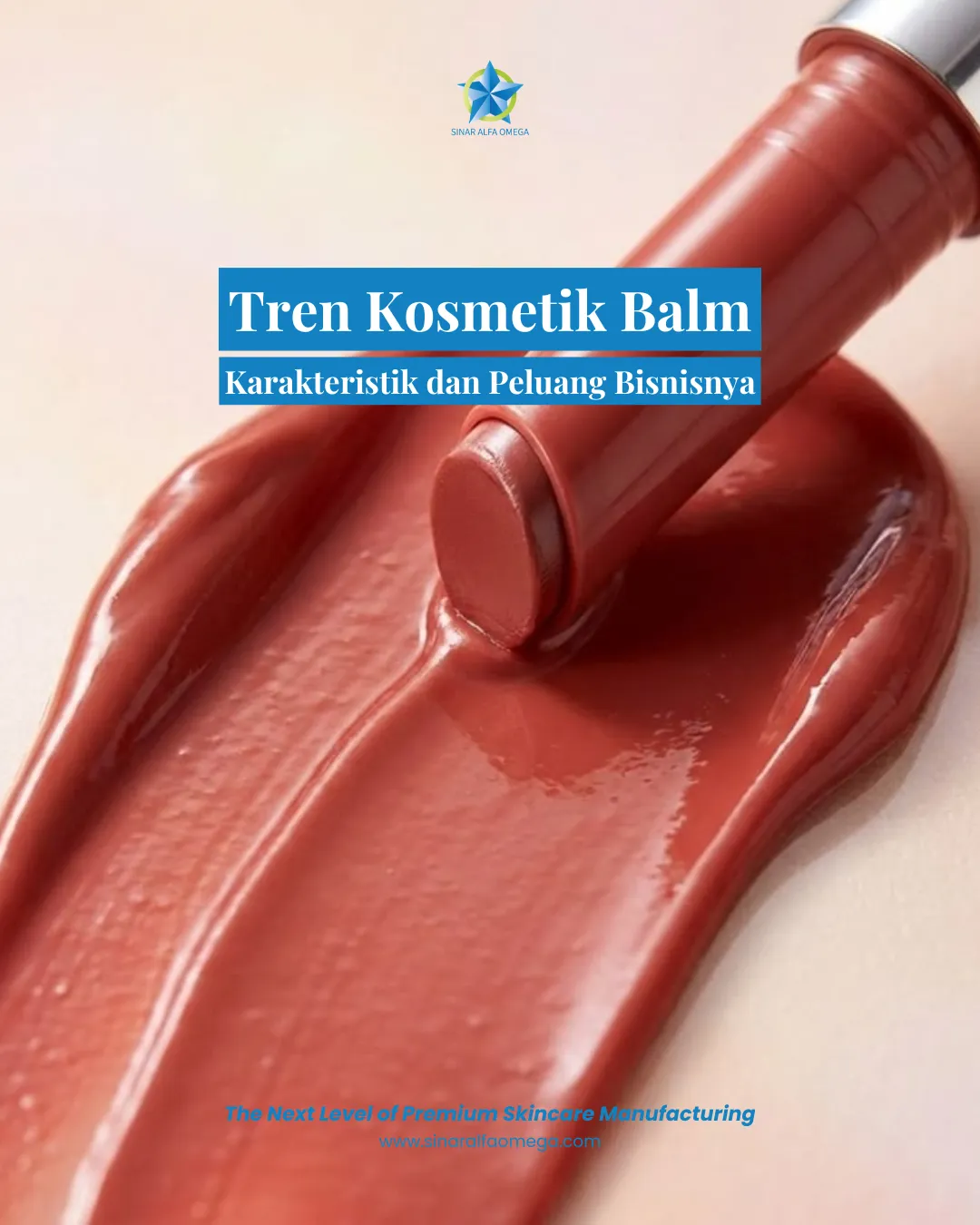 Tren Kosmetik Balm: Karakteristik dan Peluang Bisnisnya
