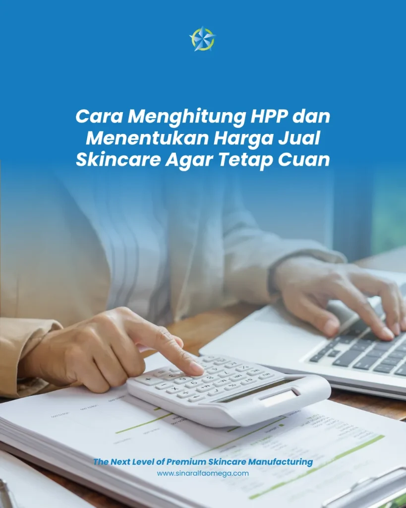 Cara Menghitung HPP dan Menentukan Harga Jual Skincare Agar Tetap Cuan